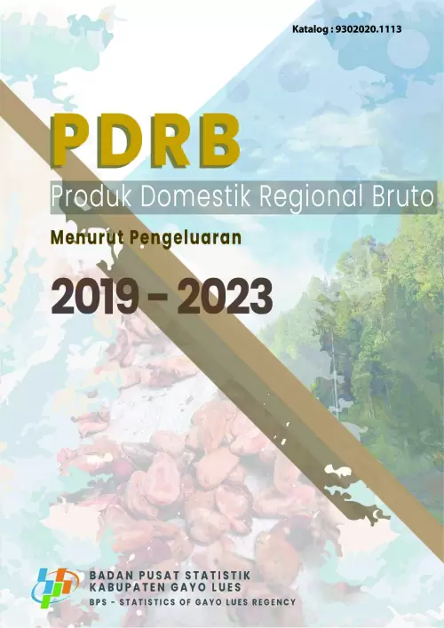 Produk Domestik Regional Bruto Kabupaten Gayo Lues Menurut Pengeluaran 2019-2023